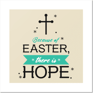 Because of EASTER, there is HOPE Posters and Art